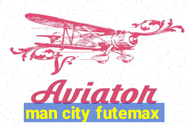 man city futemax